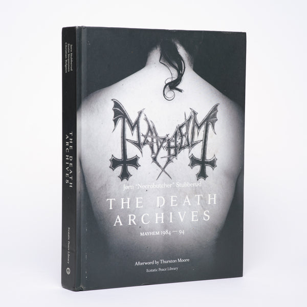 The Death Archives: Mayhem 1984-94 - Stubberud, Jørn (Jorn); Moore, Thurston