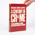A Century of Crime: The Development of Crime Detection Methods in Canada - Campbell, Marjorie Freeman