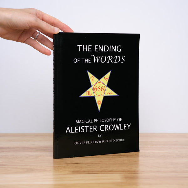 St. John, Oliver; Di Jorio, Sophie - The Ending of the Words: Magical Philosophy of Aleister Crowley