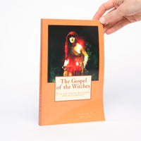 The Gospel of the Witches: Italian Pagan Religion and Witchcraft - Leland, Charles G.