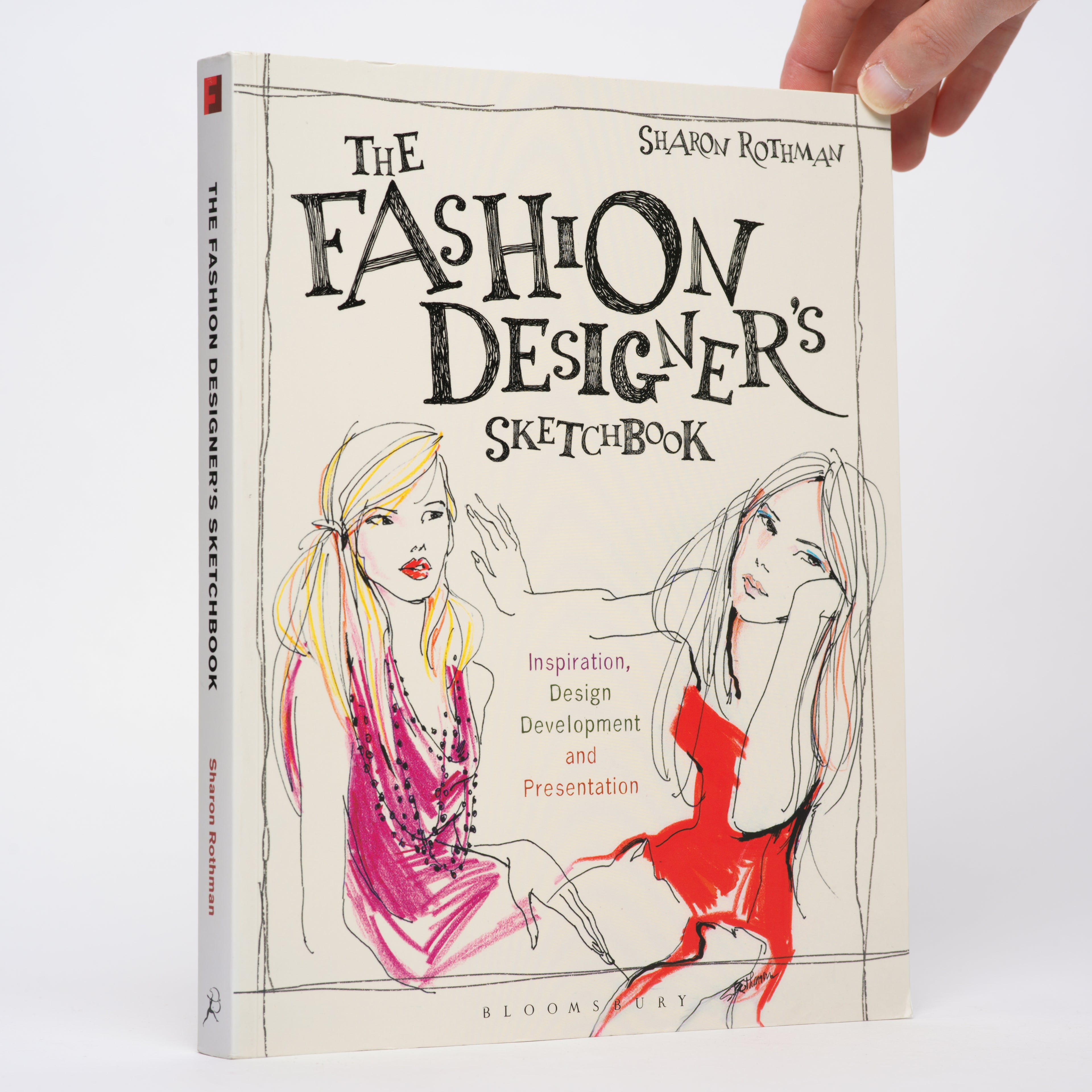 The Fashion Designer's Sketchbook: Inspiration, Design Development and Presentation - Rothman, Sharon