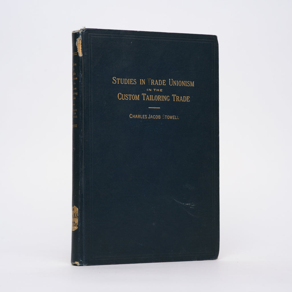 Studies in Trade Unionism in the Custom Tailoring Trade - Stowell, Charles Jacob