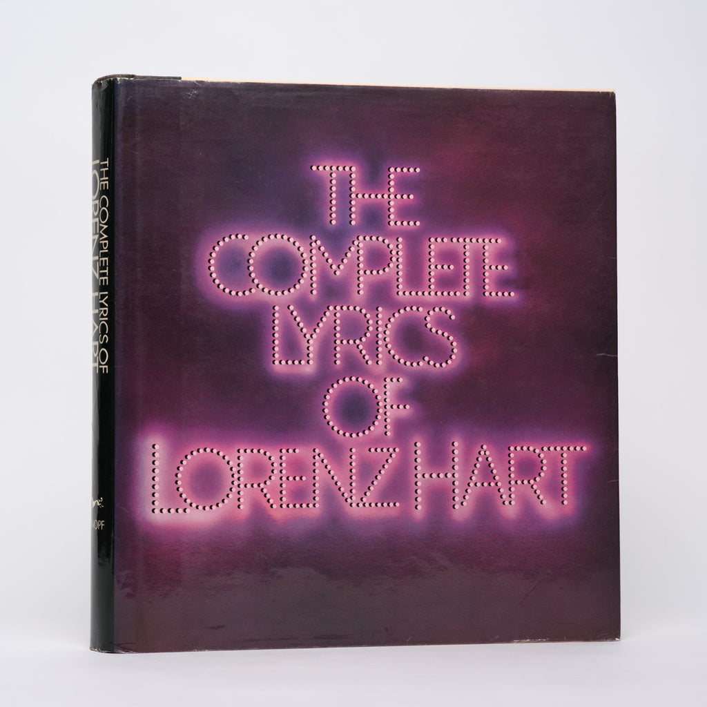 The Complete Lyrics of Lorenz Hart - Hart, Lorenz; Hart, Dorothy (editor); Kimball, Robert (editor); Lerner, Alan Jay (essay)