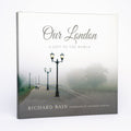 Our London: A Gift to the World - Bain, Richard; Hiscox, Heather