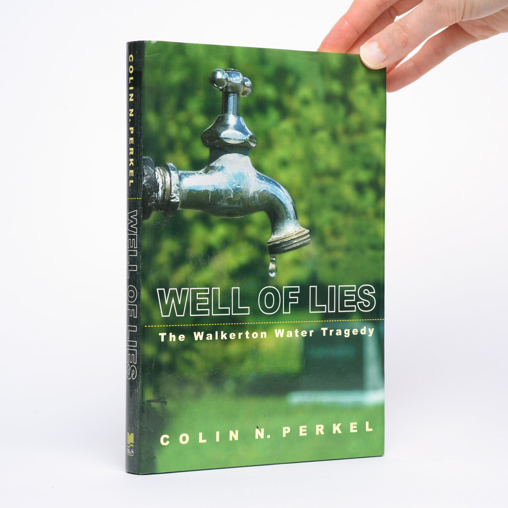 Well of Lies: The Walkerton Water Tragedy - Perkel, Colin N.