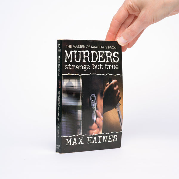Murders Strange But True - Haines, Max