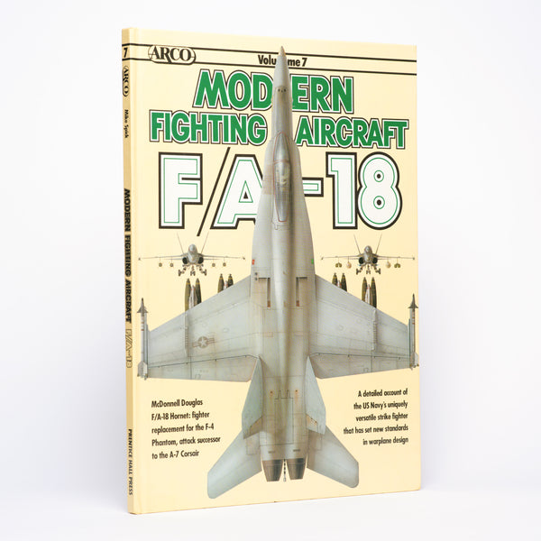 F/A-18 Hornet (Modern Fighting Aircraft, Volume 7) - Spick, Mike