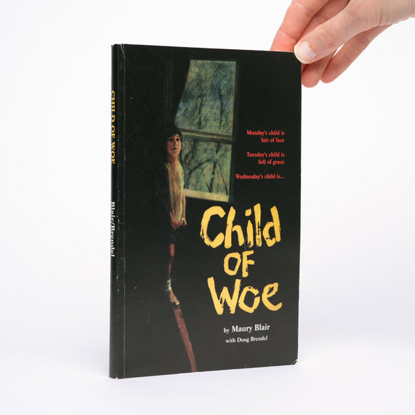 Child of Woe: An Autobiography - Blair, Maury; Brendel, Doug