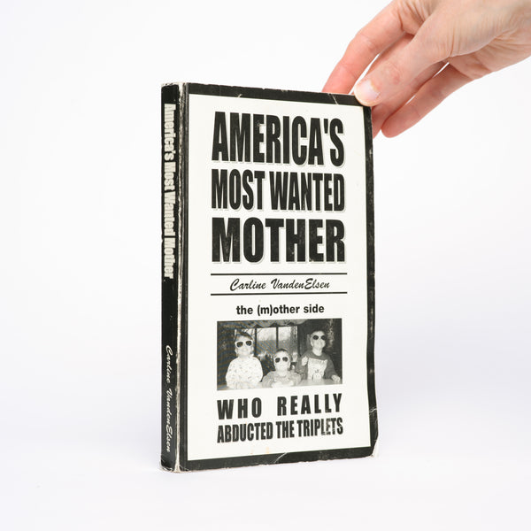 America's Most Wanted Mother - VandenElsen, Carline