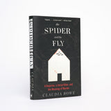 The Spider and the Fly: A Reporter, a Serial Killer, and the Meaning of Murder - Rowe, Claudia