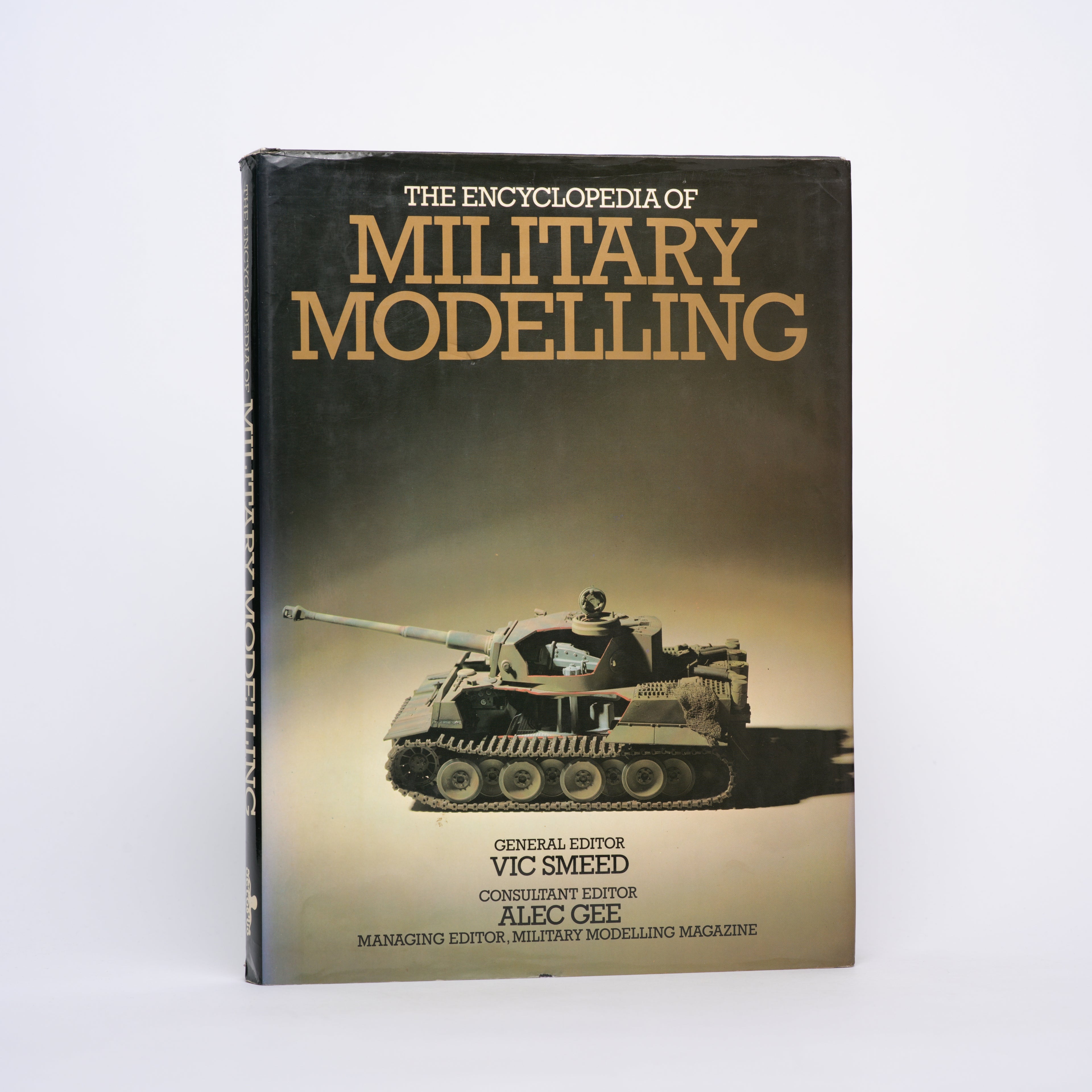 The Encyclopedia of Military Modeling - Smeed, Vic (General Editor); Gee, Alec (Consultant Editor)