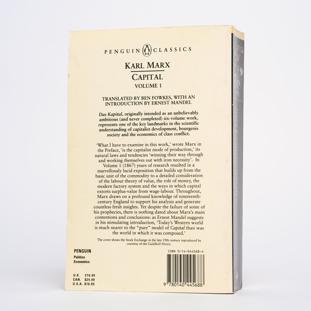 Capital: A Critique of Political Economy, Volume 1 (Penguin Classics) - Marx, Karl; Mandel, Ernest (introduction); Fowkes, Ben (translator)