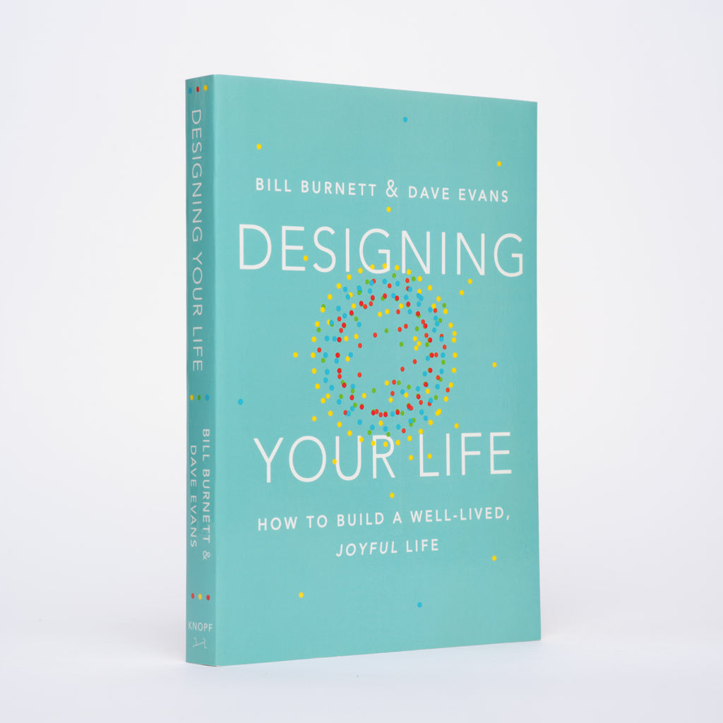 Designing Your Life: How to Build a Well-lived, Joyful Life - Burnett, Bill; Evans, Dave