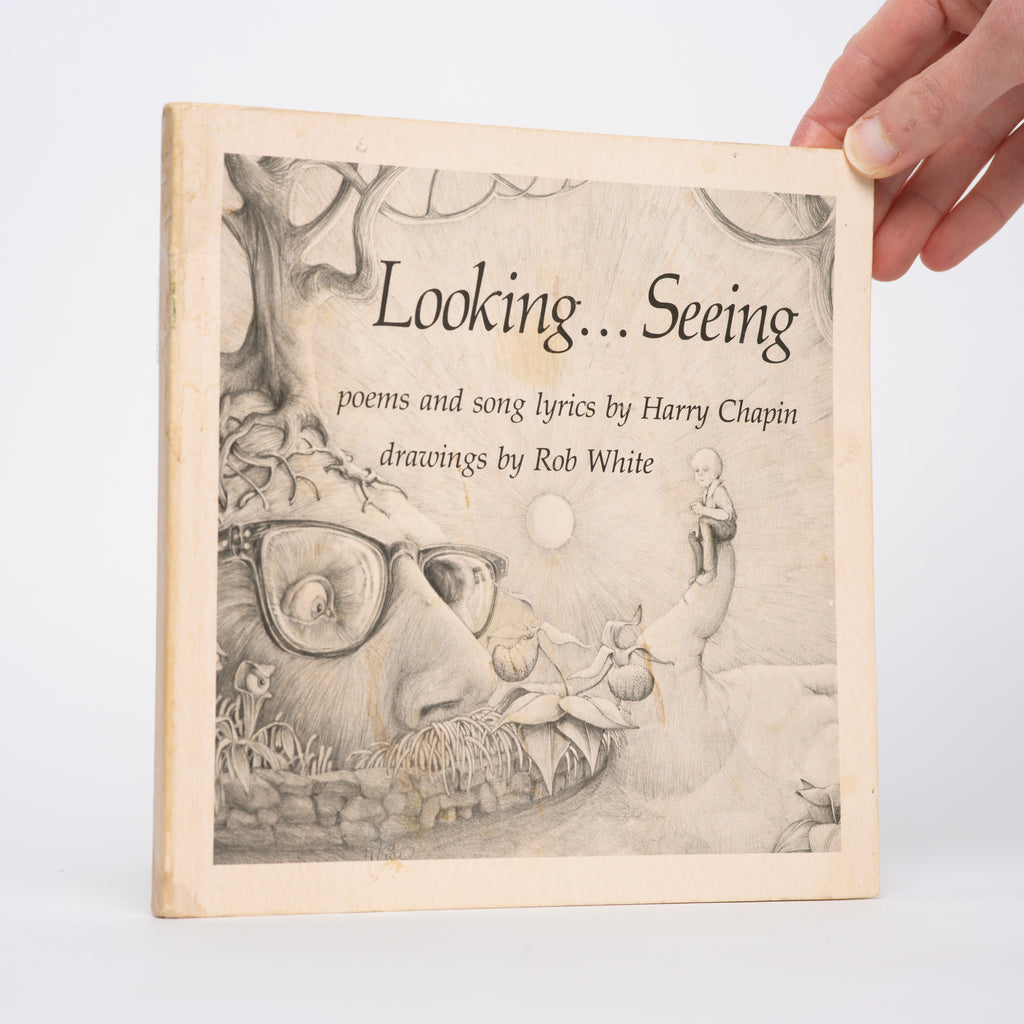 Looking ... Seeing: Poems and Song Lyrics by Harry Chapin - Chapin, Harry; White, Rob (drawings)