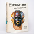 Primitive Art: Pre-Columbian, North American Indian, African, Oceanic - Anton, Ferdinand; Dockstader, Frederick, J.; Trowell, Margaret; Nevermann, Hans