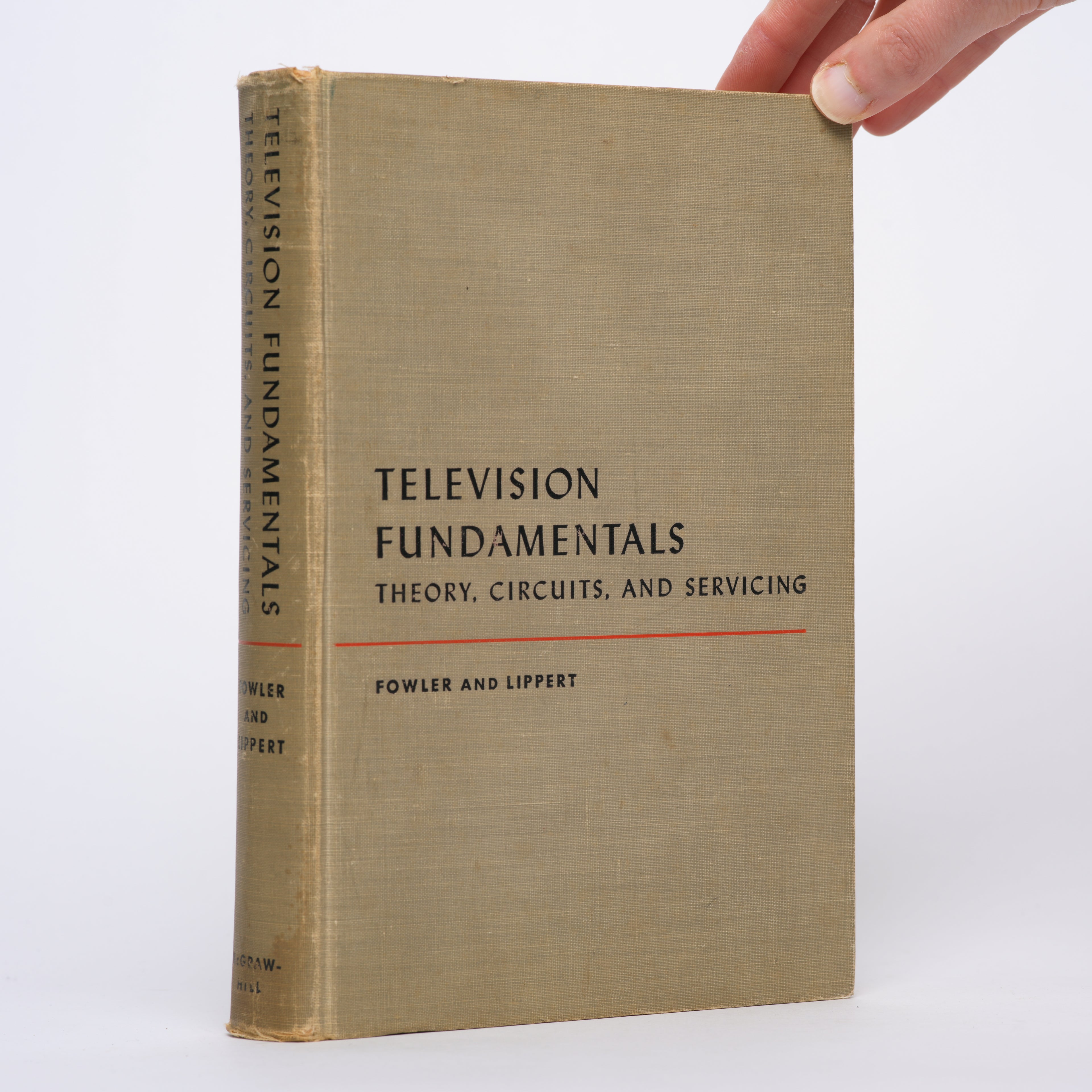 Television Fundamentals: Theory, Circuits and Servicing - Fowler, Kenneth; Lippert, Harold B.