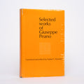 Selected Works of Giuseppe Peano - Peano, Giuseppe; Kennedy, Hubert C. (translator, editor)