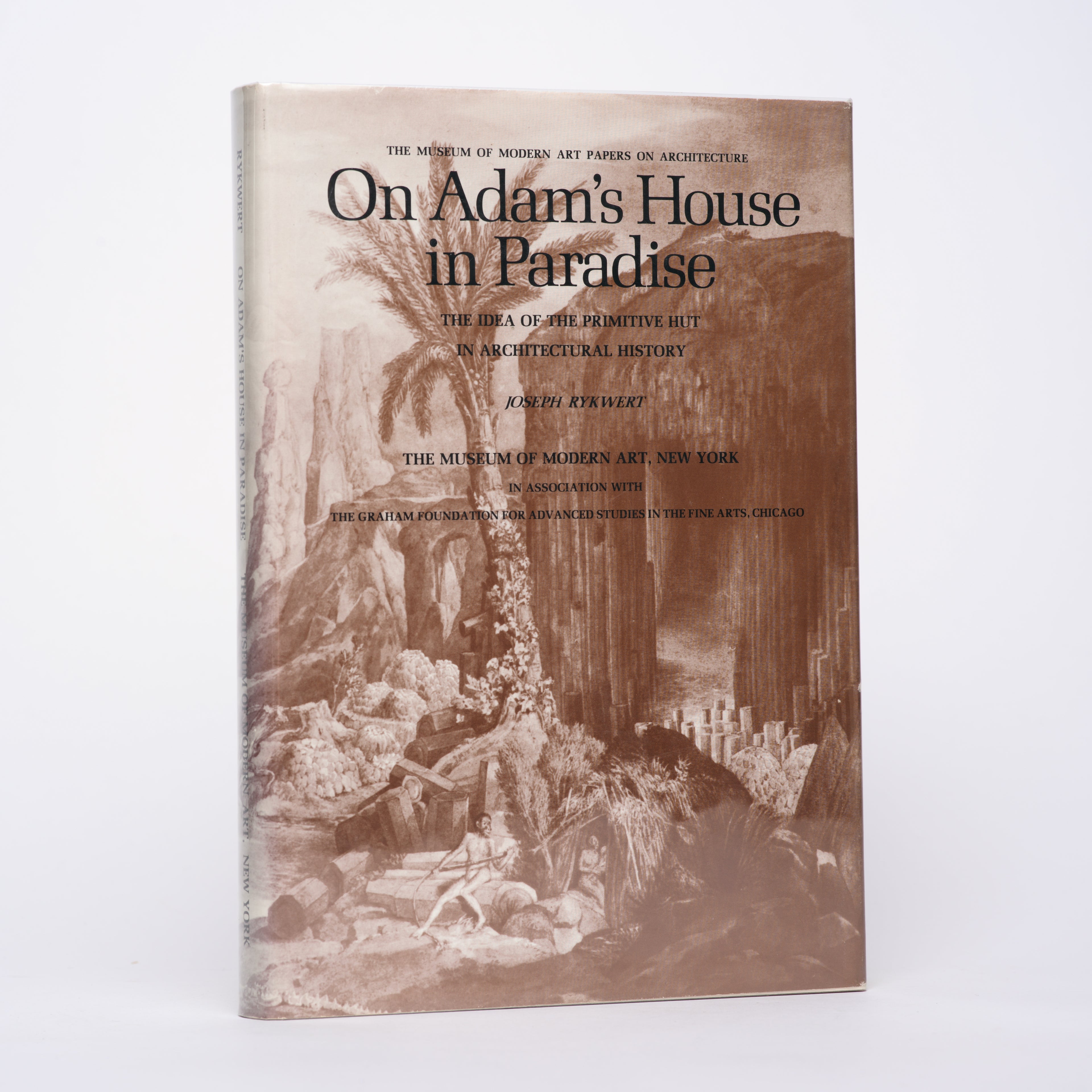 On Adam's House in Paradise: The Idea of the Primitive Hut in Architectural History (The Museum of Modern Art Papers on Architecture) - Rykwert, Joseph