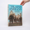 The Plains Indians: A Cultural and Historical View of the North American Plains Tribes of the Pre-Reservation Period - Taylor, Colin F.