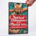 Spiritual Dimensions of the Martial Arts - Maliszewski, Michael