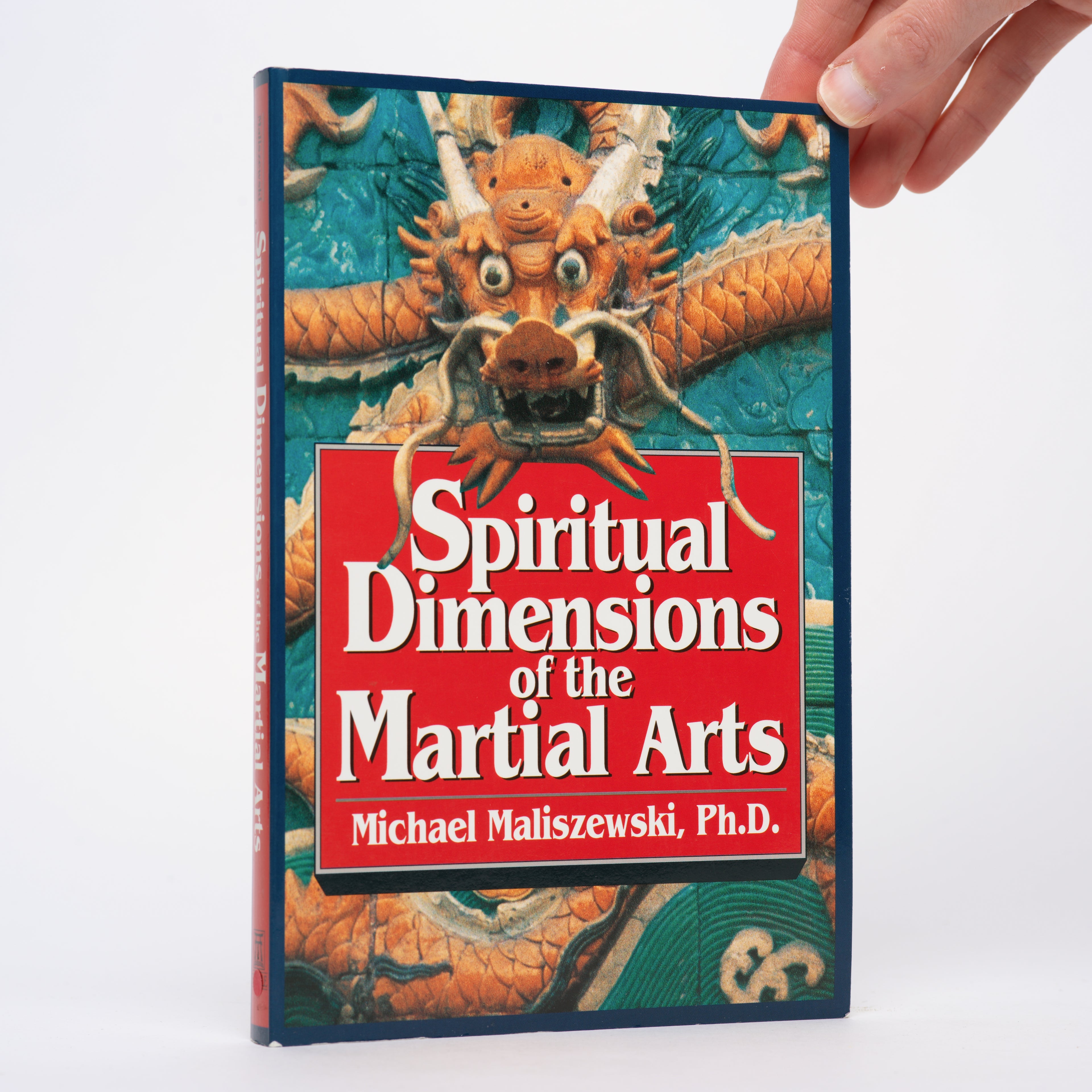 Spiritual Dimensions of the Martial Arts - Maliszewski, Michael