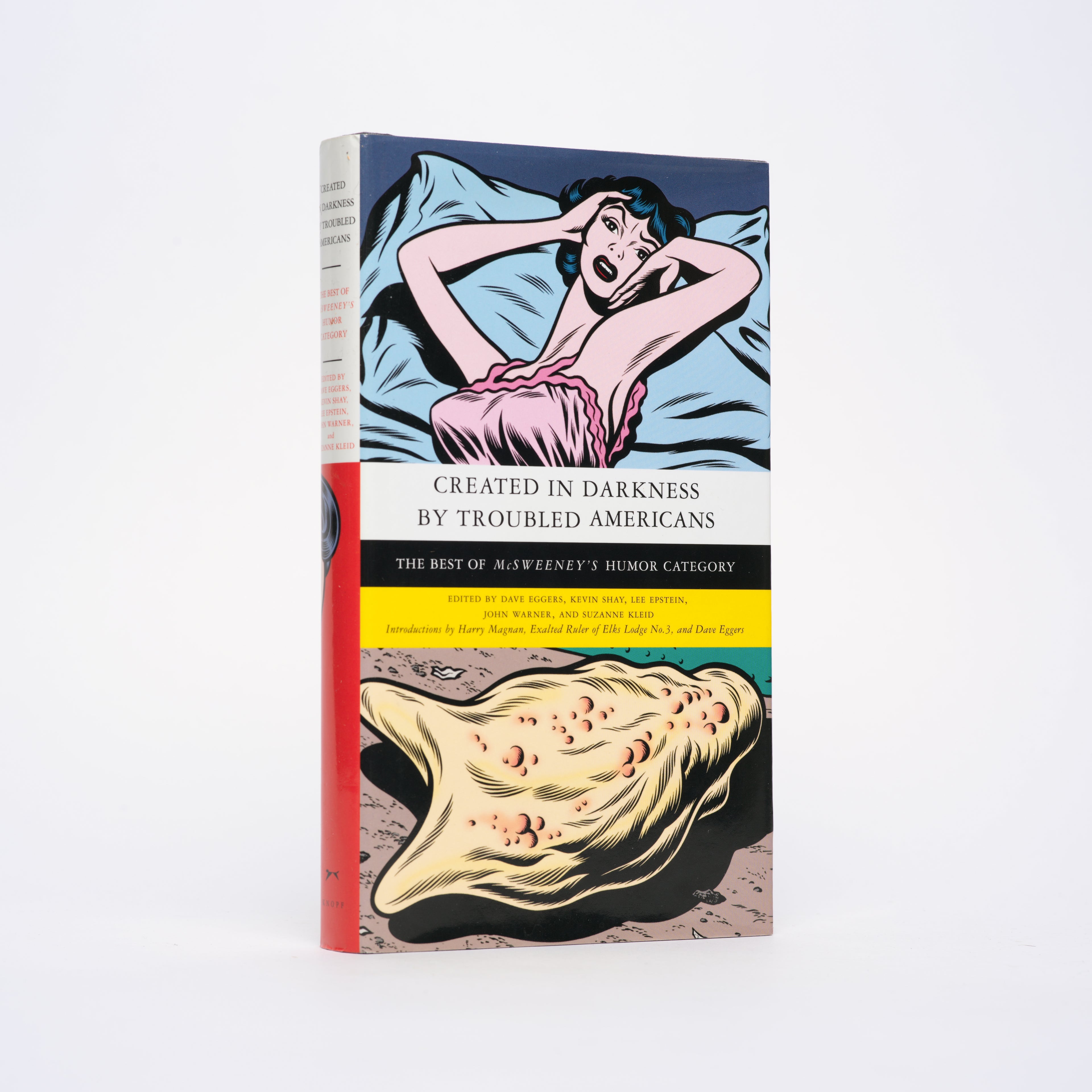 Created in Darkness by Troubled Americans: The Best of McSweeney's Humor Category - Eggers, Dave (editor); Shay, Kevin (editor); Epstein, Lee (editor); Warner John (editor); Kleid, Suzanne (editor)