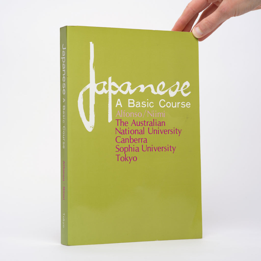 Japanese: A Basic Course (Tenth Revised Edition) - Alfonso, Anthony; Niimi, Kazuaki