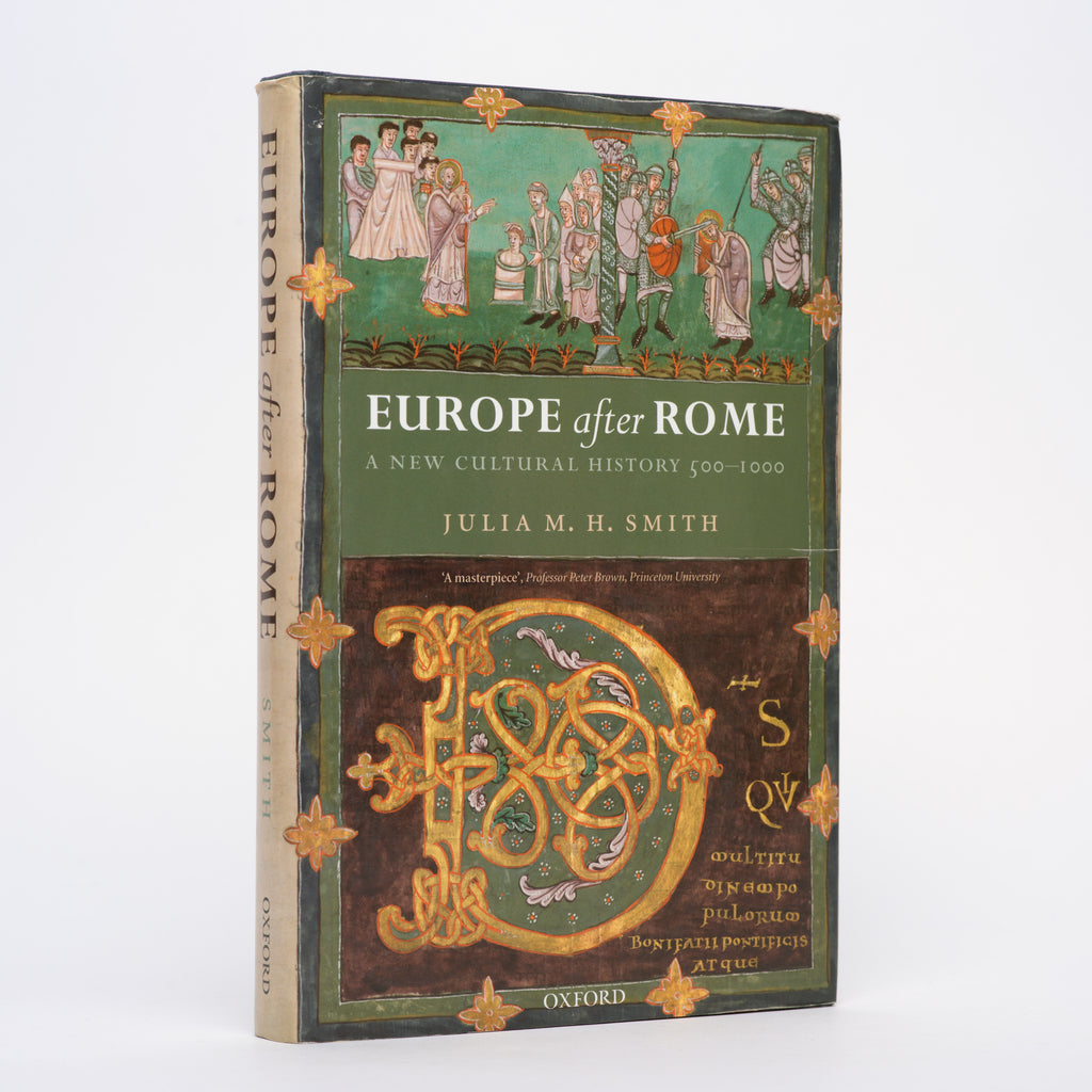 Europe After Rome: A New Cultural History, 500-1000 - Smith, Julia M. H.