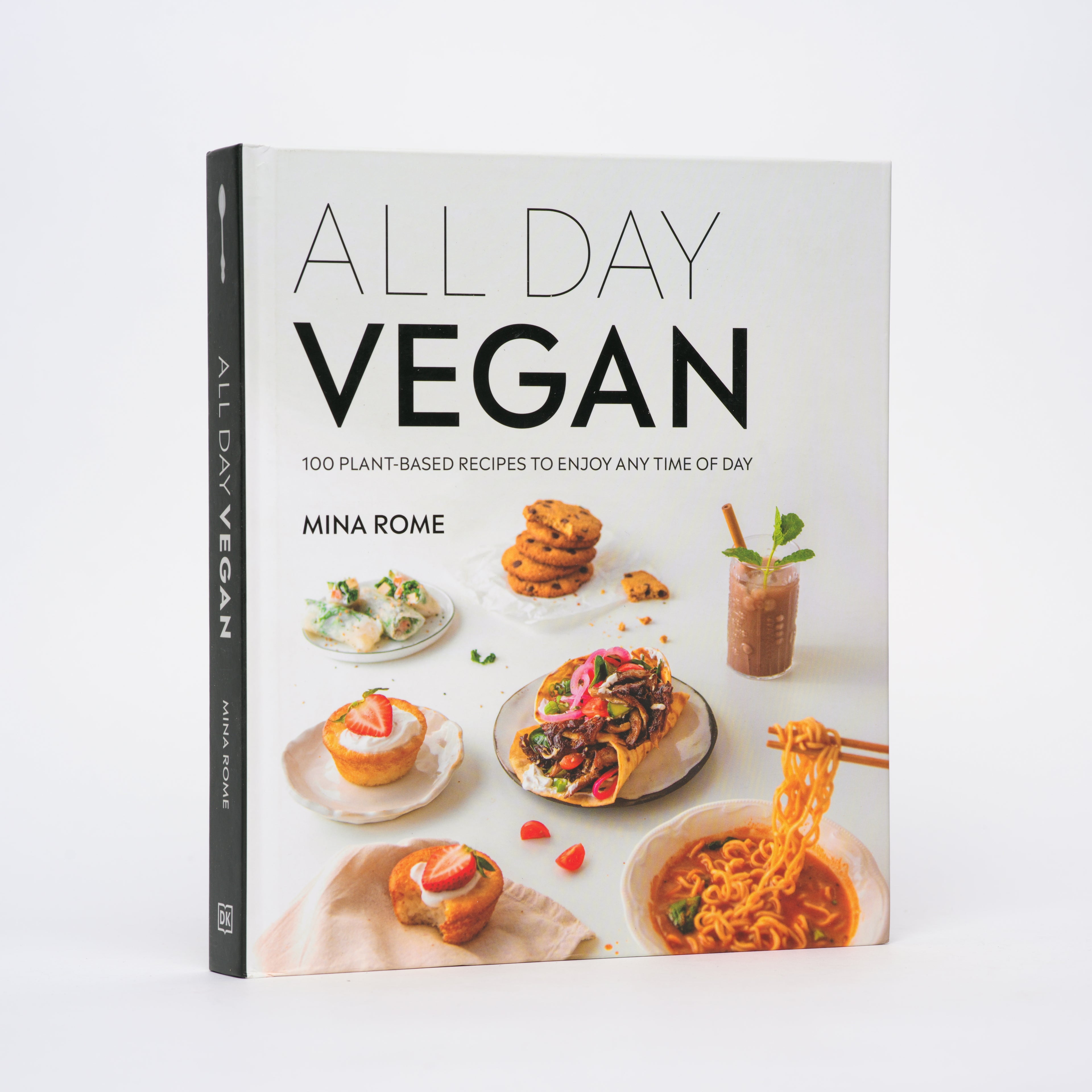 All Day Vegan: Over 100 Easy Plant-Based Recipes to Enjoy Any Time of Day - Rome, Mina
