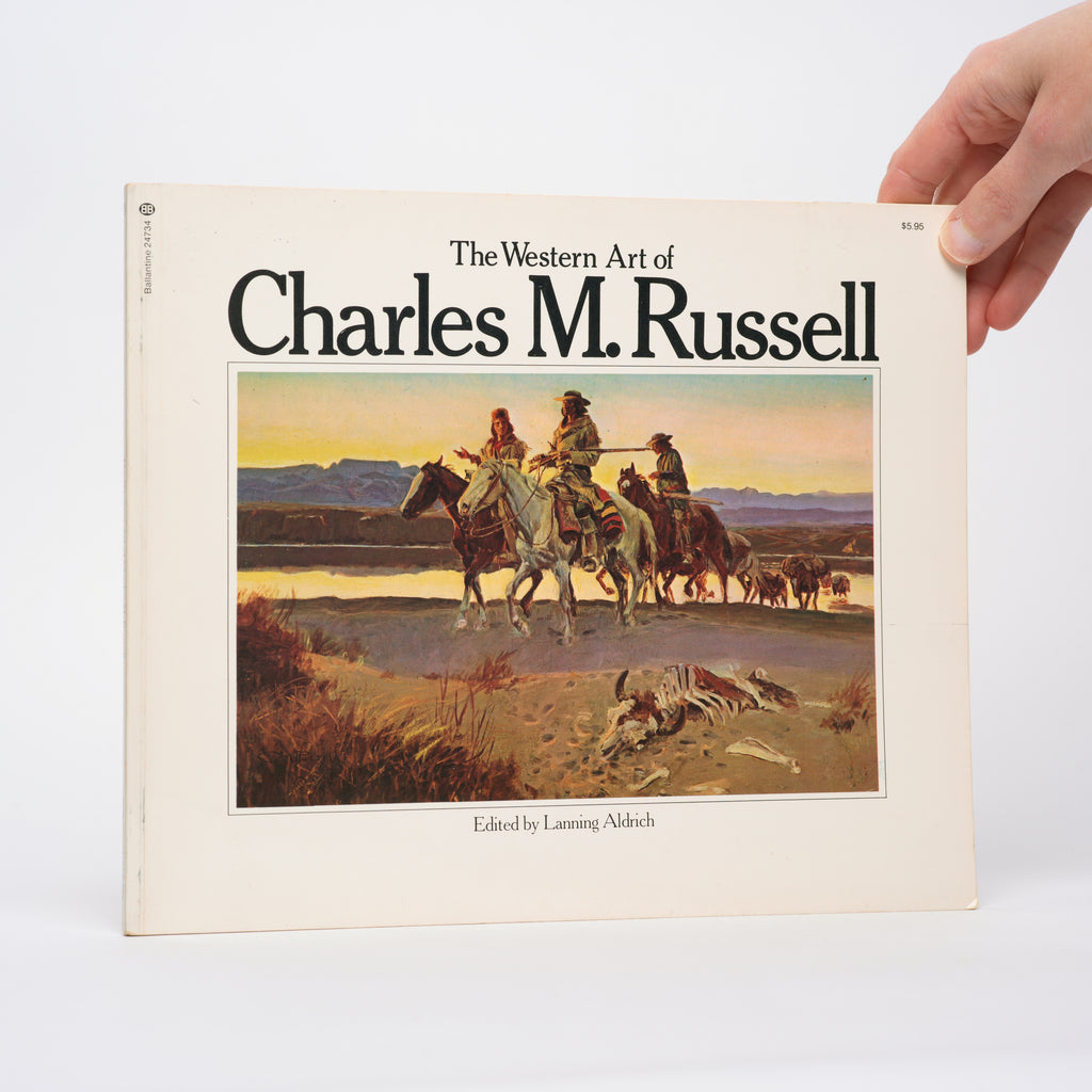 The Western Art of Charles M. Russell - Aldrich, Lanning
