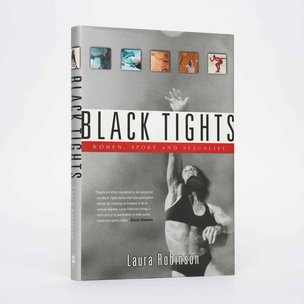 Black Tights: Women, Sport and Sexuality - Robinson, Laura