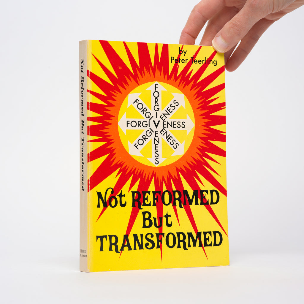 Not Reformed But Transformed - Teerling, Peter