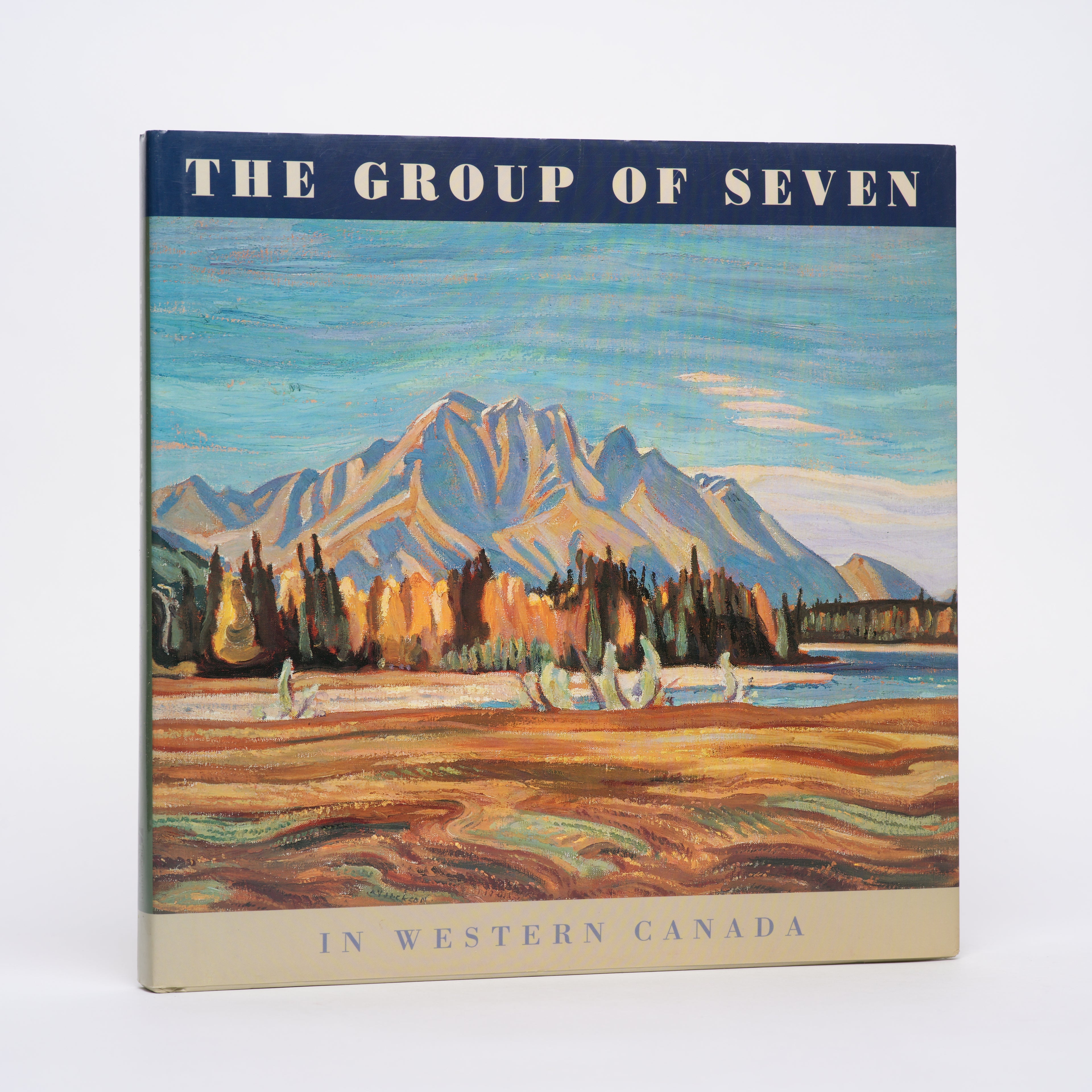 The Group of Seven in Western Canada - Mastin, Catherine M. (general editor)