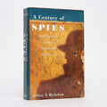 A Century of Spies: Intelligence in the Twentieth Century - Richelson, Jeffery T.