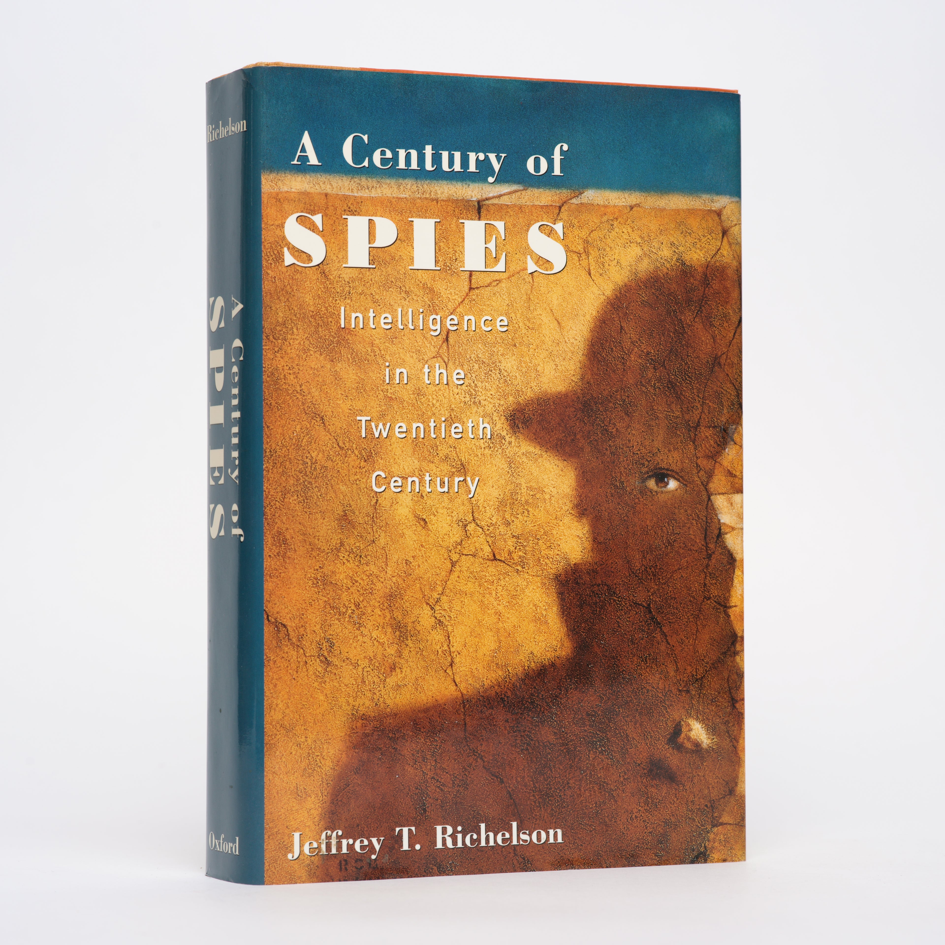 A Century of Spies: Intelligence in the Twentieth Century - Richelson, Jeffery T.