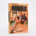 Arnold: An Unauthorized Biography - Leigh, Wendy