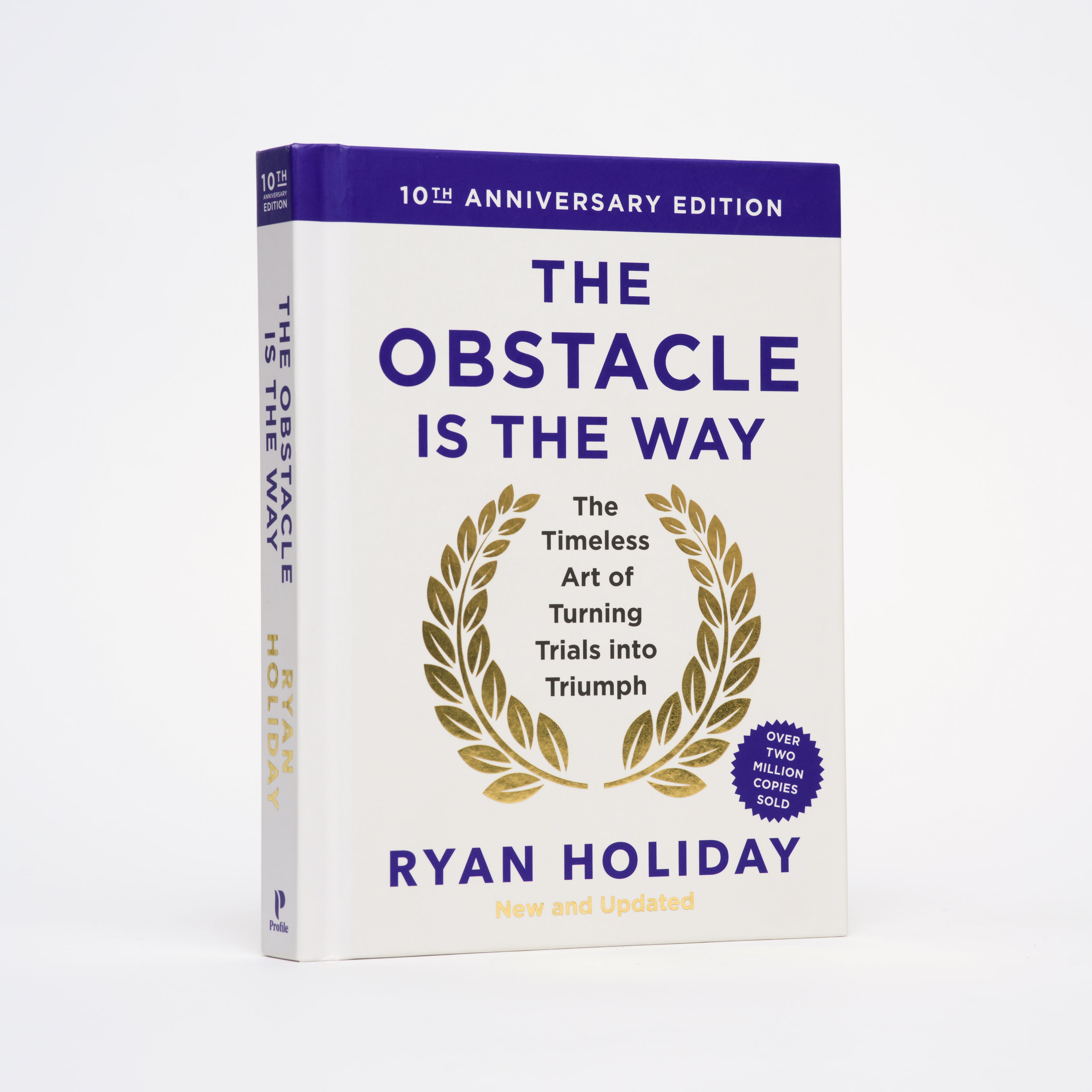 The Obstacle is the Way: The Timeless Art of Turning Trials into Triumph (Expanded 10th Anniversary Edition) - Holiday, Ryan