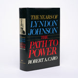 The Years of Lyndon Johnson: The Path to Power - Caro, Robert A.