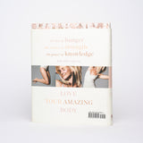 The Body Book: The Law of Hunger, The Science of Strength, and Other Ways to Love Your Amazing Body - Diaz, Cameron; Bark, Sandra