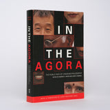 In the Agora: The Public Face of Canadian Philosophy - Irvine, Andrew D. (editor); Russell, John S. (editor)