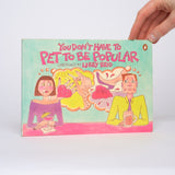 You Don't Have to Pet to Be Popular - Reid, Libby