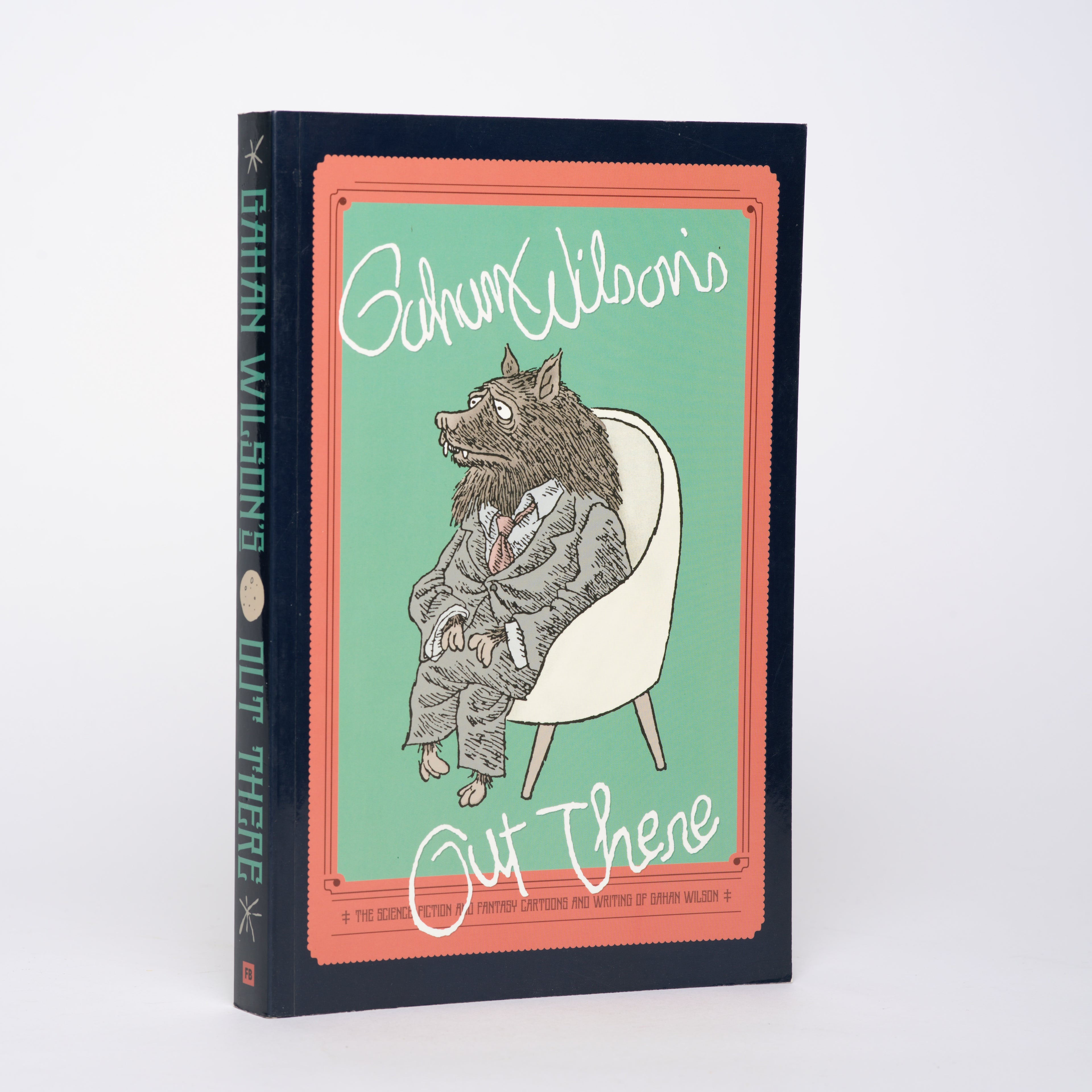 Gahan Wilson's Out There - Wilson, Gahan