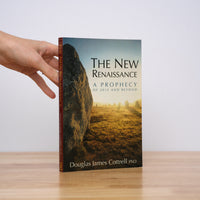 The New Renaissance: A Prophecy of 2012 and Beyond