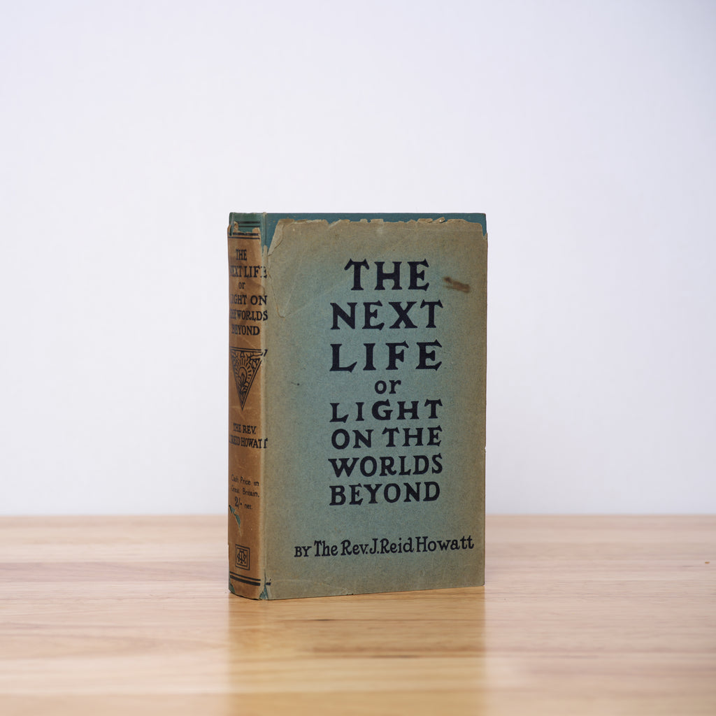 The Next Life or Light on the Worlds Beyond -  Howatt, Rev. J. Reid