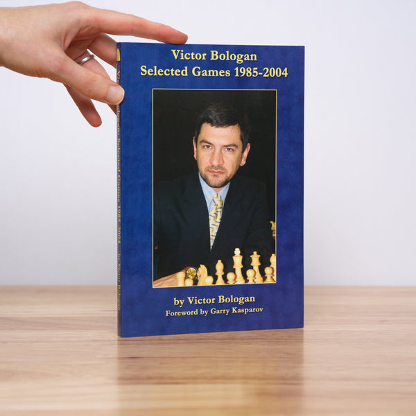 Bologan, Victor; Kasparov, Garry (foreword) - Victor Bologan: Selected Games 1985-2004