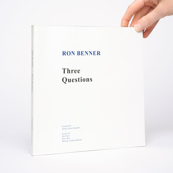 Ron Benner: Three Questions - Benner, Ron; Haladyn, Julian Jason (curator)