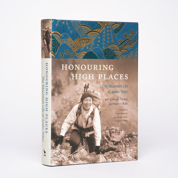 Honouring High Places: The Mountain Life of Junko Tabei - Tabei, Junko