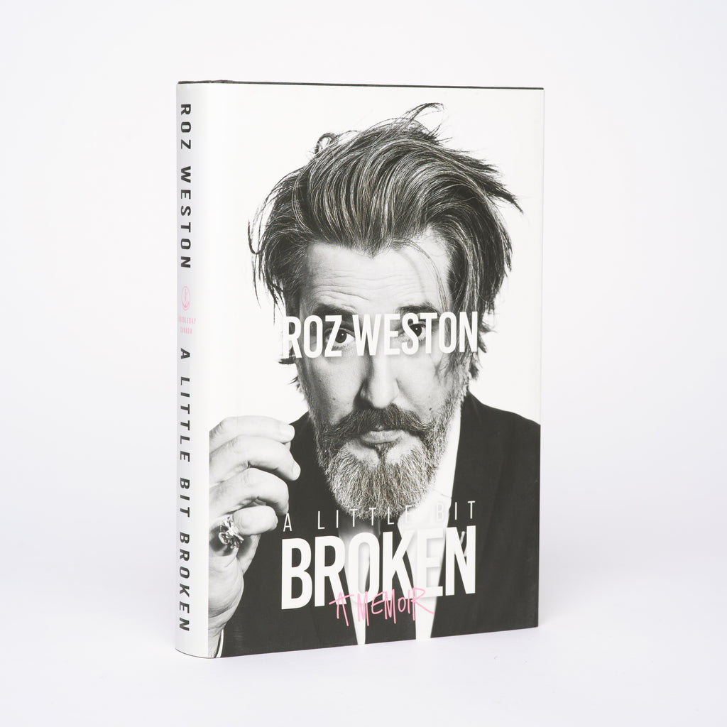 A Little Bit Broken: A Memoir - Weston, Roz
