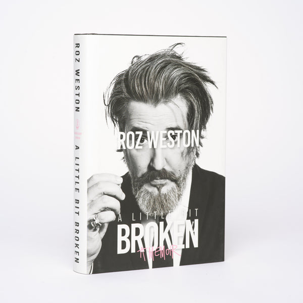 A Little Bit Broken: A Memoir - Weston, Roz