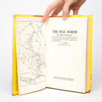 The Way North: Men, Mines, and Minerals - Pain, S. A.